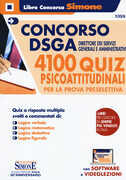Libro Concorso DSGA Direttore dei servizi Generali e Amministrativi. 4100 quiz psicoattitudinali per la prova preselettiva. Con espansione online