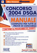 Libro Concorso 2004 DSGA Direttore dei Servizi Generali e Amministrativi. Manuale completo per tutte le prove di concorso. Con espansione online