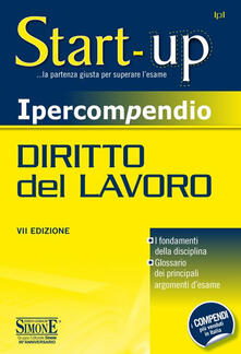 Ipercompendio diritto del lavoro. I fondamenti della disciplina. Glossario dei principali argomenti desame.pdf