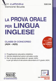 La prova orale per lingua inglese. Classi di concorso (A24 - A25). Con espansione online.pdf