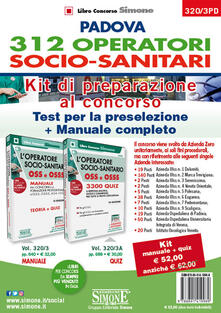 Padova 312 operatori socio-sanitari. Kit di preparazione al concorso: Test per la preparazione-Manuale completo.pdf