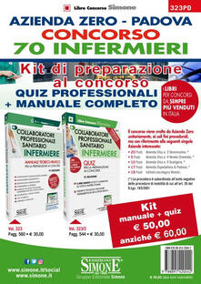 Concorso 70 Infermieri Azienda Zero Padova. Kit di preparazione. Manuale teorico-pratico-Quiz. Con espansione online. Con software di simulazione.pdf