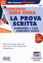 Libro Concorso 2004 DSGA. La prova scritta. Domande e casi concreti svolti. Con espansione online