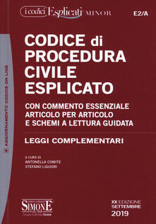 Codice di procedura civile esplicato. Con commento essenziale articolo per articolo e schemi a lettura guidata. Leggi complementari.pdf