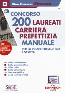 Concorso 200 laureati carriera prefettizia. Manuale per la prova preselettiva e scritta. Con aggiornamento online.pdf