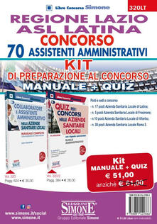 Regione Lazio ASL Latina. Concorso 70 assistenti amministrativi. Kit di preparazione. Manuale + Quiz.pdf