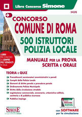 Libro Concorso comune di Roma. 500 istruttori Polizia Locale. Manuale per la prova scritta e orale. Con software di simulazione