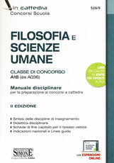 Libro Filosofia e scienze umane. Classe di concorso A18 (ex A036). Manuale disciplinare per la preparazione ai concorsi a cattedra. Con espansione online