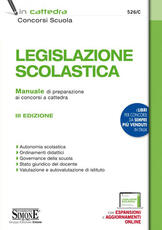 Libro Legislazione scolastica. Manuale di preparazione alle prove dei concorsi a cattedra