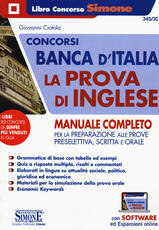 Libro Concorsi Banca d'Italia. La prova d'inglese. Manuale completo per la preparazione alle prove preselettiva, scritta e orale. Con espansione online. Con software di simulazione Giovanni Ciotola