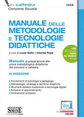 Libro Manuale delle metodologie e tecnologie didattiche. Manuale di preparazione alle prove metodologico-didattiche dei concorsi a cattedra. Con espansioni online