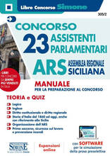 Libro Concorso 23 assistenti parlamentari. ARS Assemblea Regionale Sicilia. Manuale per la preparazione al concorso. Con espansione online. Con software di simulazione