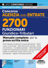 Libro Concorso Agenzia delle Entrate. 2700 funzionari giuridico tributari. Manuale. Con espansioni online. Con software per la simulazione della prova