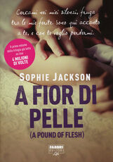 Libro A fior di pelle (A pound of flesh) Sophie Jackson