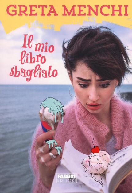 Il Mio Libro Sbagliato Ediz Illustrata Greta Menchi Libro Fabbri Ibs