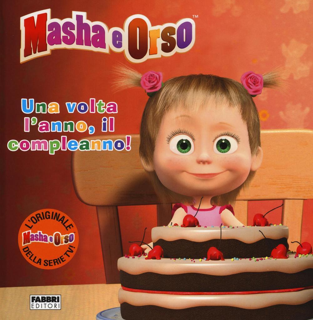 Masha E Orso Una Volta L Anno Il Compleanno