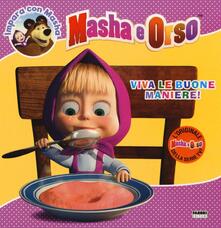 Viva le buone maniere! Masha e Orso. Impara con Masha.pdf