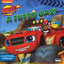 A tutto gas! Blaze e le mega macchine.pdf