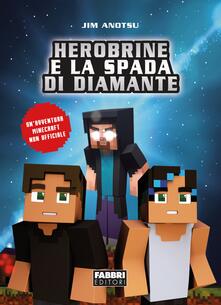 Pdf Gratis La Spada Di Diamante La Saga Di Herobrine Vol 1 Pdf Game