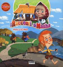 Pollicino. I racconti di Masha. Masha e Orso. Ediz. a colori.pdf