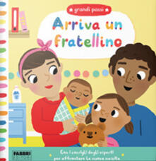 Arriva un fratellino! Grandi passi. Ediz. a colori.pdf