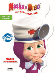 Masha infermiera. Masha e Orso. Libro gioco. Ediz. a colori.pdf