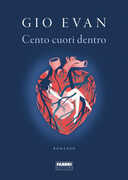 Libro Cento cuori dentro Gio Evan