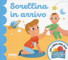 Sorellina in arrivo. Un libro per due. Ediz. a colori.pdf