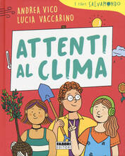 Libro Attenti al clima. I libri Salvamondo Andrea Vico Lucia Vaccarino