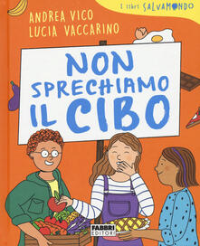 Non sprechiamo il cibo