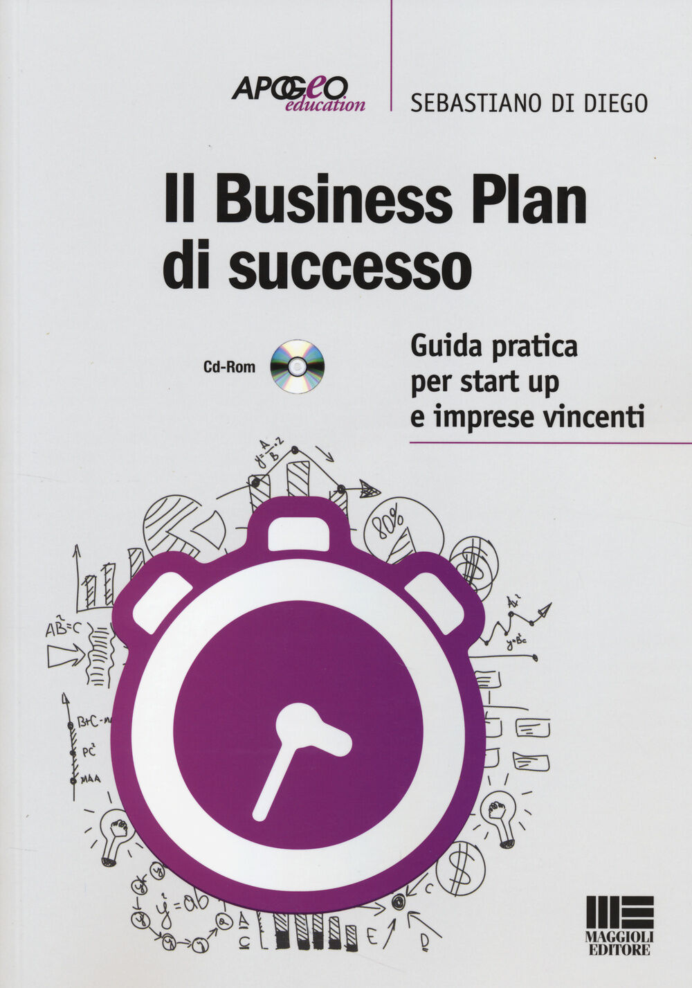 Business Plan Di Successo. Guida Pratica Per Start Up E Imprese ...