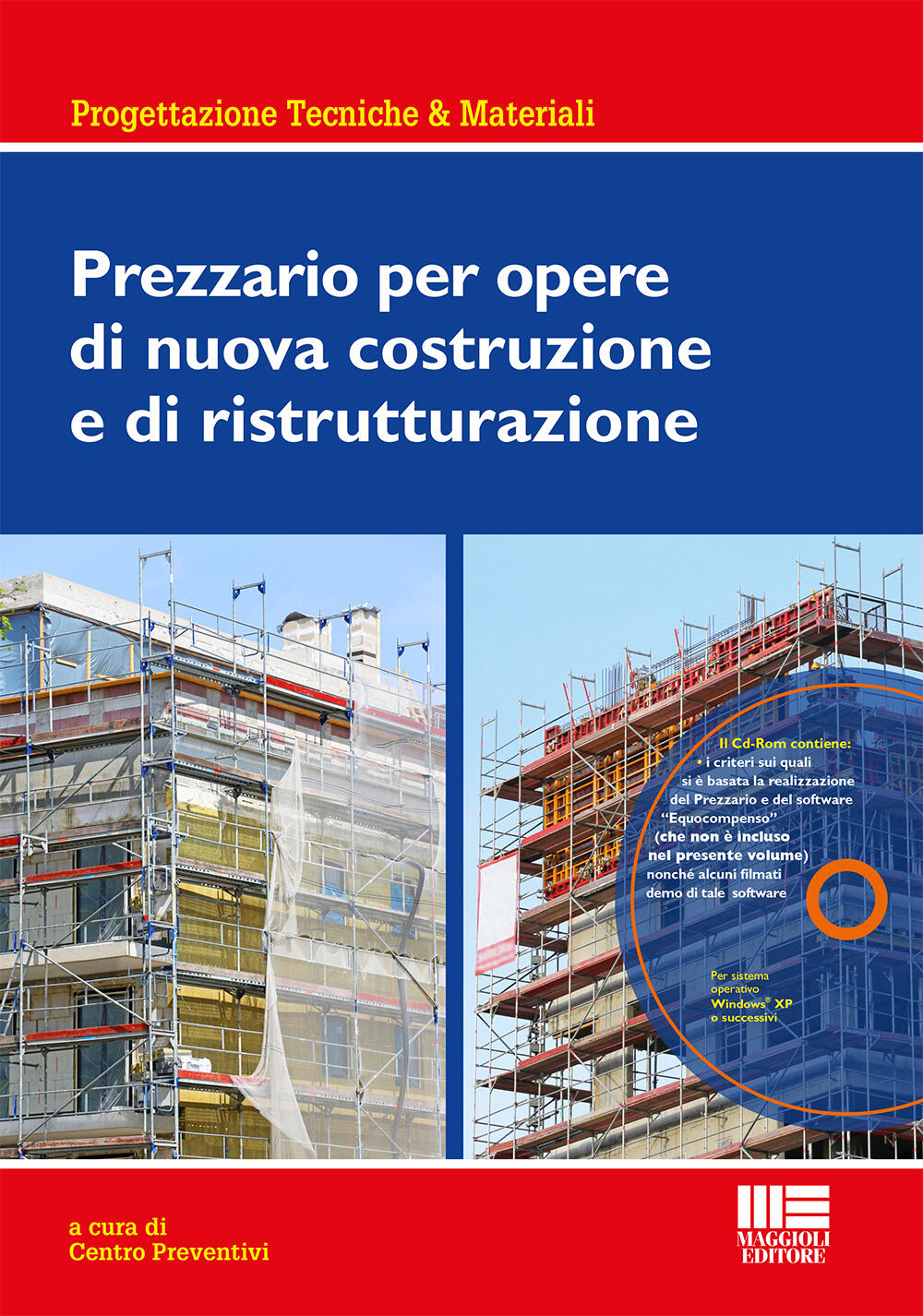 Prezzario per opere di nuova costruzione e di ristrutturazione. Con CD