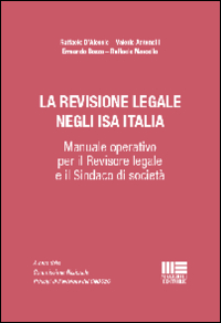 Image of La revisione legale negli ISA italiani. Manuale operativo per il revisore legale e il sindaco di società
