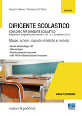 Libro Dirigente scolastico. Concorso per dirigente scolastico. (Regolamento svolgimento prove decreto n. 138 - G.U. 20 settembre 2017) Alessandro Basso Piervincenzo Di Terlizzi
