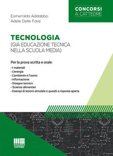 Tecnologia (già educazione tecnica nella scuola media). Per la prova scritta e orale.pdf