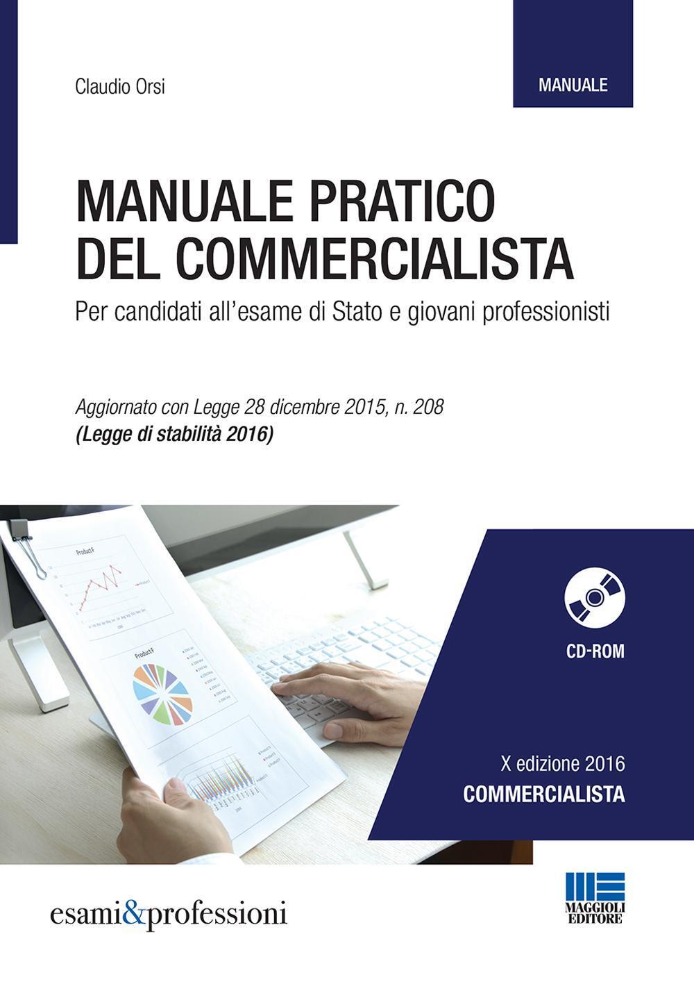 Manuale pratico del commercialista. Per candidati all'esame di Stato e