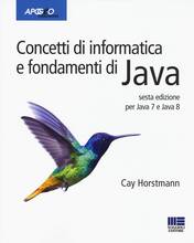 Libro Concetti di informatica e fondamenti di Java Cay S. Horstmann