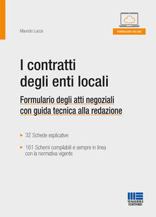 I contratti degli enti locali. Formulario degli atti negoziali con guida tecnica alla redazione.pdf