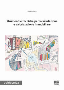 Strumenti e tecniche per la valutazione e valorizzazione immobiliare.pdf