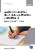 Libro L' assistente sociale nella giustizia minorile e di comunità. Temi e parole chiave Isabella Mastropasqua
