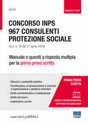 Libro Concorso INPS. 967 consulenti protezione sociale (G.U. n. 34 del 27 aprile 2018). Manuale e quesiti a risposta multipla per la prima prova scritta