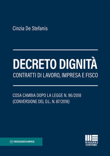 Decreto dignità. Contratti di lavoro, impresa e fisco.pdf