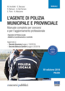 L agente di polizia municipale e provinciale. Manuale completo per i concorsi e laggiornamento professionale.pdf