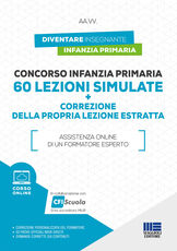 Libro Concorso infanzia primaria. 60 lezioni simulate e correzione della propria lezione estratta. Con corso online