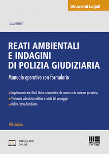 Reati ambientali e indagini di polizia giudiziaria. Manuale operativo con formulario. Con CD-ROM.pdf