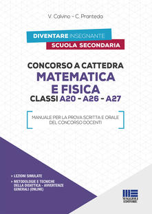 Concorso a cattedra matematica e fisica. Classi A20, A26, A27.pdf