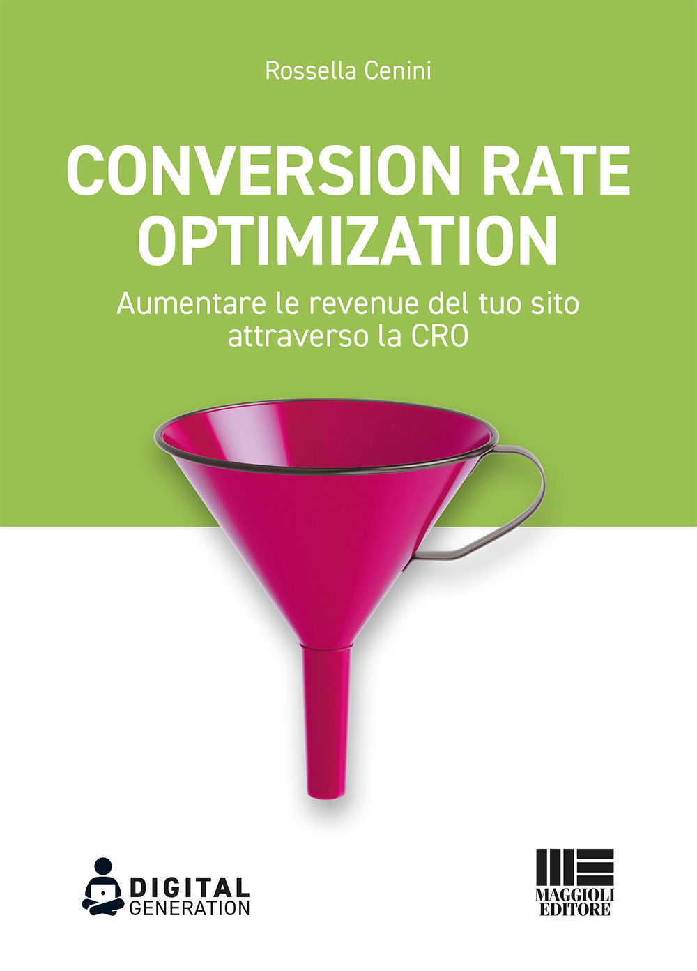 Image of Conversion Rate Optimization. Aumentare le revenue del tuo sito attraverso la CRO
