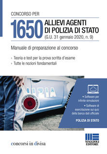 Concorso per 1650 allievi agenti di Polizia di Stato (G.U. 31 gennaio 2020, n. 9). Manuale di preparazione al concorso. Con software di simulazione.pdf