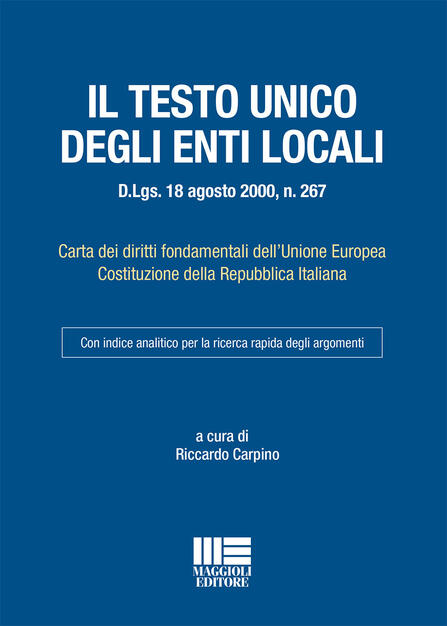 Il Testo Unico Degli Enti Locali Riccardo Carpino Libro Maggioli Editore I Codici Tascabili Ibs