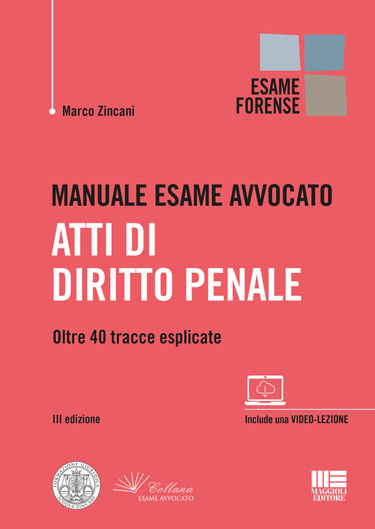 Manuale esame avvocato. Atti di diritto penale. Oltre 40 tracce